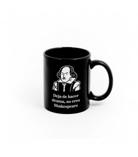 TAZA DEJA DE HACER DRAMA NO ERES SHAKESPEARE
