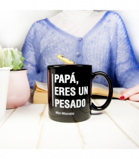 TAZA 'PAPÁ, ERES UN PESADO'