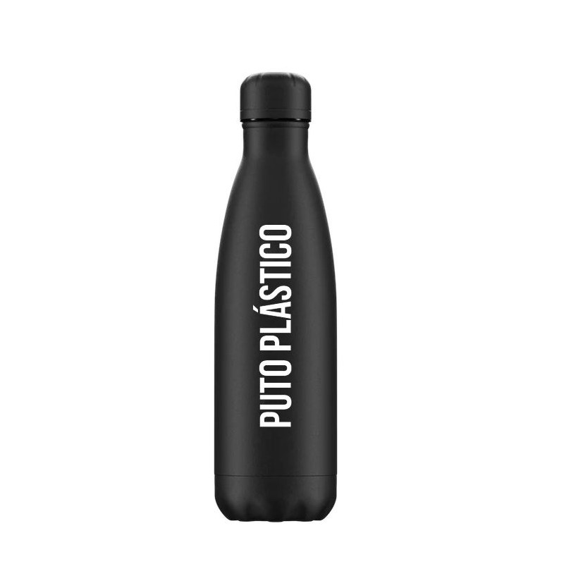 Botella termo Puto Plastico""
