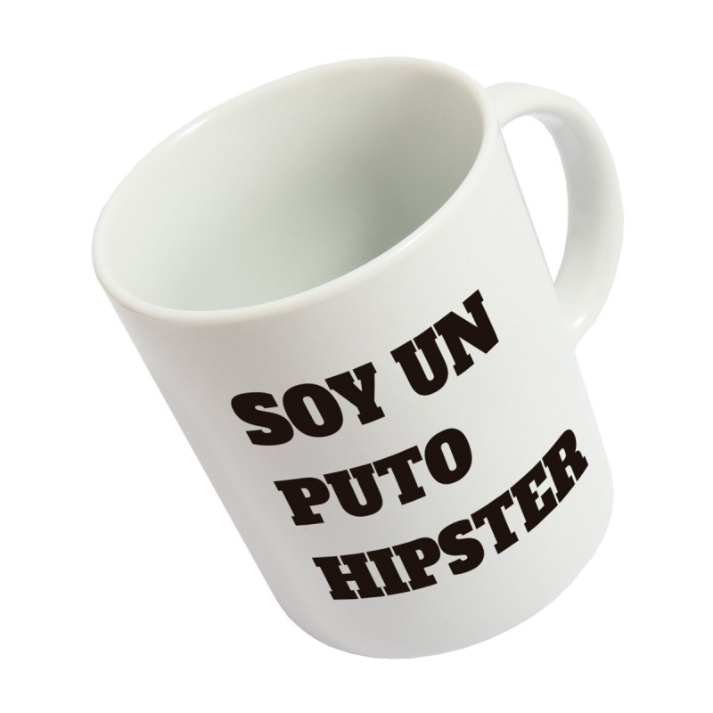 Taza  Soy un Puto Hipster""